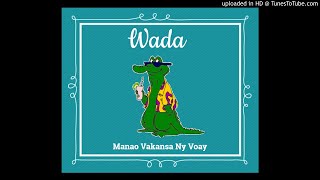 Wada  Manao Vakansa Ny Voay Jiolambups Official Audio 2K18 [upl. by Williams]