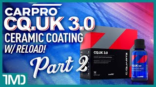 HOW TO Apply CARPRO DLUX amp CQUARTZ UK 30 Part 2  Application Process  Plus CARPRO RELOAD [upl. by Rakabuba]