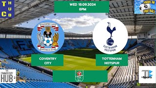 EFL Cup Live Coventry City v Tottenham Hotspur Alternative Audio Commentary [upl. by Kcaj]