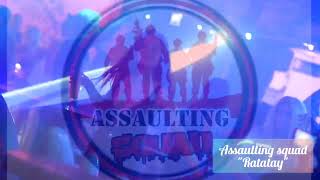 Assaulting Squad  Ratatay [upl. by Giarla]