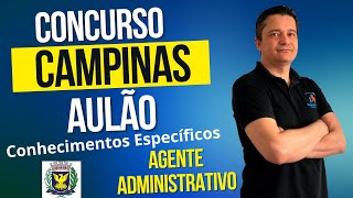 01Concurso Prefeitura de Campinas  Agente Administrativo  Aulão de Conhecimentos Específicos [upl. by Ahsito]