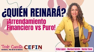 ¿QUIÉN REINARÁ ¡Arrendamiento Financiero vs Puro [upl. by Nnylirehs477]