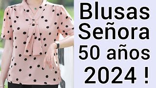 BLUSAS ELEGANTES para SEÑORAS de 50 AÑOS  NUEVaS BLUSAS de MODa 2024 [upl. by Gretna646]