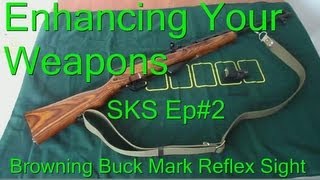 How To Install the Browning Buck Mark Reflex Sight  RDS EASY Enhancing Your Weapons SKS Ep2 [upl. by Assirhc]