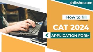 How to Fill CAT 2024 Application Form [upl. by Valina]