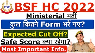 BSF Head Constable Ministerial Expected Cut Off 2022  Total Form Fill Up  BSF HCM Safe Score 2022 [upl. by Kaia]