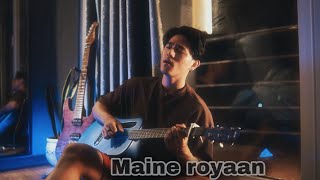 Maine Royaan x Log Kehte Hai Pagal  Hindi Mashup [upl. by Masha]