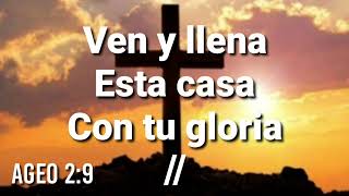 Ven y llena esta casa con tu gloria Letra Raúl San Cover [upl. by Miksen892]