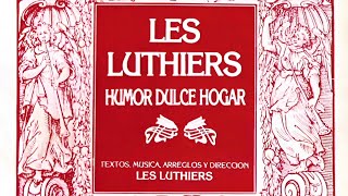 Les Luthiers  Humor Dulce Hogar  Teatro Coliseo 1985 [upl. by Dawson919]