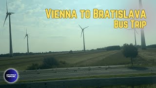 Vienna Austria to Bratislava Slovakia Bus Trip [upl. by Falito]