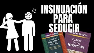 Usa la insinuación para seducir  Las leyes para todos los días  El arte de la seducción [upl. by Eelirak142]