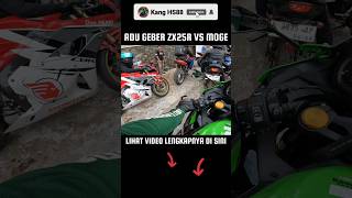 Adu Geber ZX25R vs Moge reaction zx25r moge shorts [upl. by Asik]