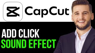 HOW TO ADD CLICK SOUND EFFECT IN CAPCUT PC 2024STEP BY STEP TUTORIAL [upl. by Vinny]