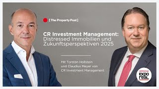 CR Investment Management Distressed Immobilien und Zukunftsperspektiven 2025  Expo Real 2024 [upl. by Adnauqaj]