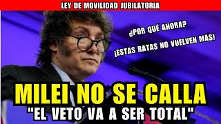 MILEI NO SE CALLA  LEY DE MOVILIDAD JUBILATORIA  quotEL VETO VA A SER TOTALquot  ASN [upl. by Goldshlag]