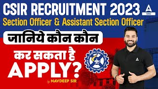 CSIR CASE Recruitment 2023  CSIR SO ASO Syllabus Eligibility Job Profile  Full Details [upl. by Ayekin]