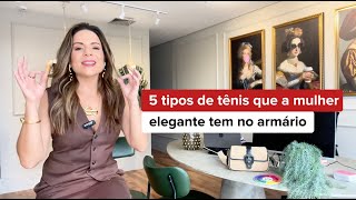 5 TIPOS DE TÊNIS QUE A MULHER ELEGANTE TEM NO ARMÁRIO [upl. by Ianaj706]