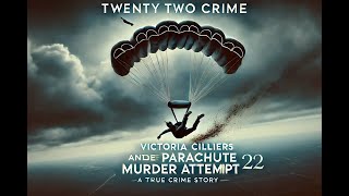 Parachute Murder Attempt The Terrifying True Story of Victoria Cilliers’ Survival [upl. by Appel]