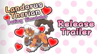 Landorus Therian Dating Simulator Release Trailer [upl. by Adner]