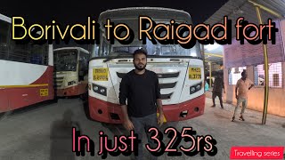 Borivali to Raigad Fort in just 325 Rupees But how🤔 Must watch [upl. by Fidellas]