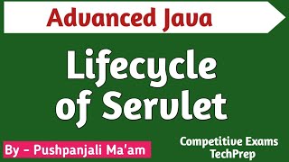 Lec 34 Life Cycle of Servlet in Advanced Java in Hindi competitiveexamstechprep [upl. by Lapointe269]