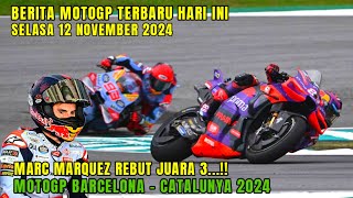 Live🔴BERITA MOTOGP HARI INI SELASA 12 NOVEMBER 2024MOTOGP HARI INI MOTOGP CATALUNYA 2024MARQUEZ [upl. by Marabelle]