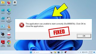 The Application was Unable to Start Correctly 0xc00007b Click Ok to Close the Application  FIXED [upl. by Rhyner575]