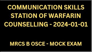 COMMUNICATION SKILLS STATION OF WARFARIN COUNSELLING [upl. by Eruot]