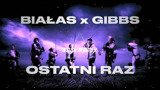 Białas x Gibbs  Ostatni Raz SAMI REMIX [upl. by Ad]