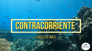 Contracorriente Canto JA  Letra [upl. by Ilise368]