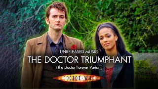 The Doctor Triumphant The Doctor Forever Variant  Doctor Who Unreleased Music [upl. by Kramlich]