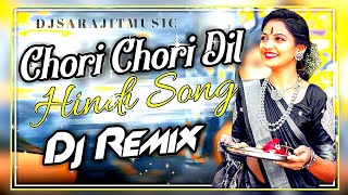 Chori chori dil taray dj song  Hindi song  dj remix  viral dj song  Dans song  nonstop DJ [upl. by Eedya787]