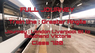 Greater Angila from London Liverpool St to Southend Victoria  Full Journey [upl. by Ahsilrac476]