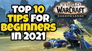 WoW Top 10 BEGINNER Tips amp Tricks for World of Warcraft in 2021 [upl. by Kline]