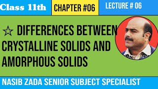 DIFFERENCES BETWEEN CRYSTALLINE AND AMORPHOUS SOLIDS CHEMISTRY CLASS NASIB ZADA SSS PASHTO [upl. by Lotte]