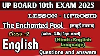 UP Board Class 10th 2025English ProseThe Enchanted poolSearch ClassesBy Ashu Jugga sirClass 2 [upl. by Monica]