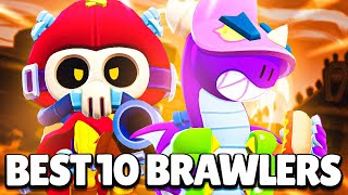 NEW BEST 10 BRAWLERS IN BRAWL STARS [upl. by Eelnyl]