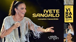 Ivete Sangalo  Virada Salvador 2020 Show Completo Transmitido [upl. by Drugi316]