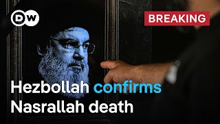 Hezbollah has confirmed that Hassan Nasrallah was killed in an Israeli airstrike  DW News [upl. by Rupert]