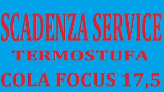 SCADENZA SERVICE STUFA COLA FOCUS 175 [upl. by Jarv]