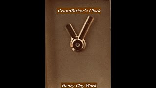 Grandfathers Clock [upl. by Ydak]