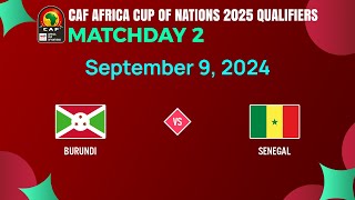 LIVESCORE  Burundi vs Senegal  CAF Africa Cup of Nations 2025 qualifiers [upl. by Wina376]