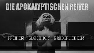 DIE APOKALYPTISCHEN REITER  Freiheit Gleichheit Brüderlichkeit OFFICIAL CENSORED VIDEO [upl. by Fabiola]