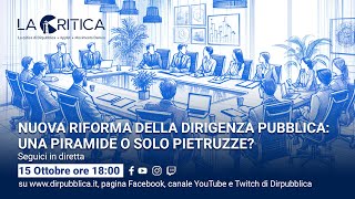 Nuova riforma della dirigenza pubblica una piramide o solo pietruzze [upl. by Childs]