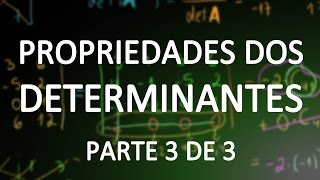 Propriedades dos determinantes 3 [upl. by Idnahr]