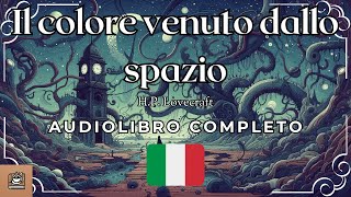 Il colore venuto dallo spazio Audiolibro completo in Italiano [upl. by Ricki233]