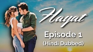 Hayat Episode 1 Hindi Dubbed Hayat [upl. by Elna949]