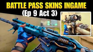 New Episode 9 Act 3 Battle Pass All Skins Ingame  Valorant [upl. by Else]