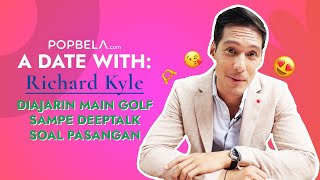 POPBELA A Date with The Bachelor Indonesia Richard Kyle “Dari Main Golf Sampe Deeptalk” [upl. by Ericha]