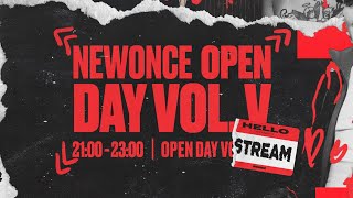 NEWONCE OPEN DAY VOL 5 LIVE STREAM [upl. by Akemeuwkuhc]